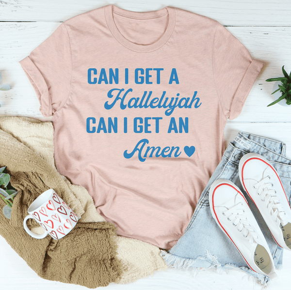 Can I Get A Hallelujah Can I Get An Amen Tee Heather Prism Peach / S Peachy Sunday T-Shirt