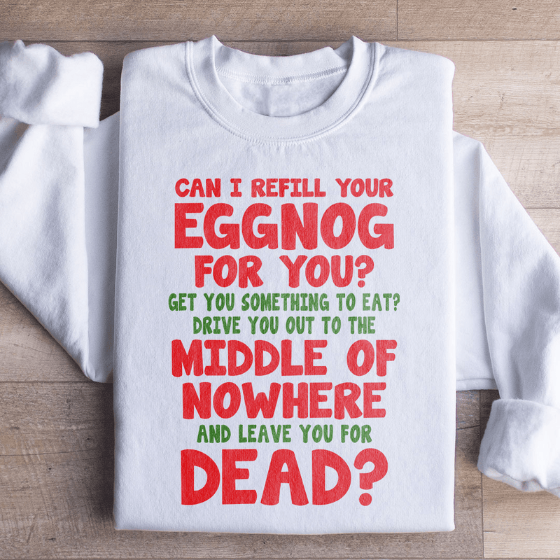Can I Refill Your Eggnog Sweatshirt White / S Peachy Sunday T-Shirt