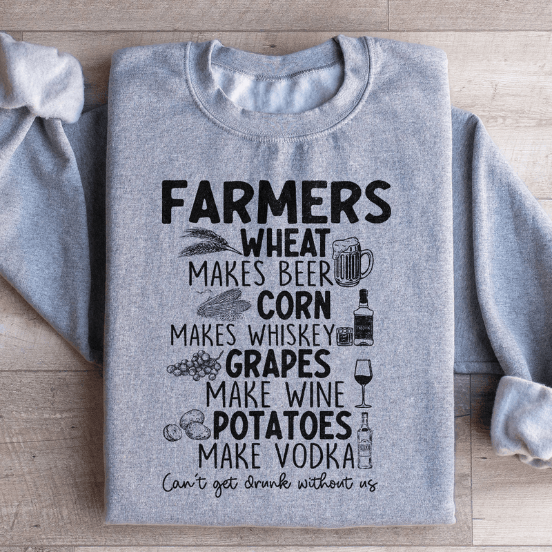 Can't Get Drunk Without Farmers Sweatshirt Sport Grey / S Peachy Sunday T-Shirt