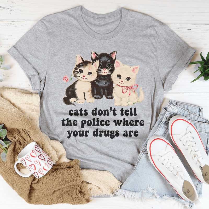 Cats Don’t Tell The Police Where Your Drugs Are Tee Athletic Heather / S Peachy Sunday T-Shirt