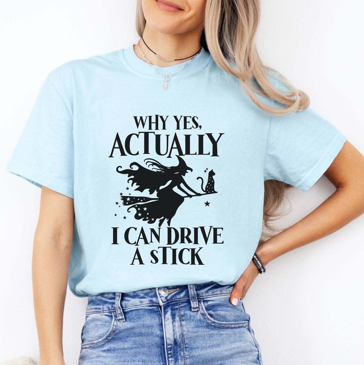 Yes Actually I Can Drive A Stick Tee
