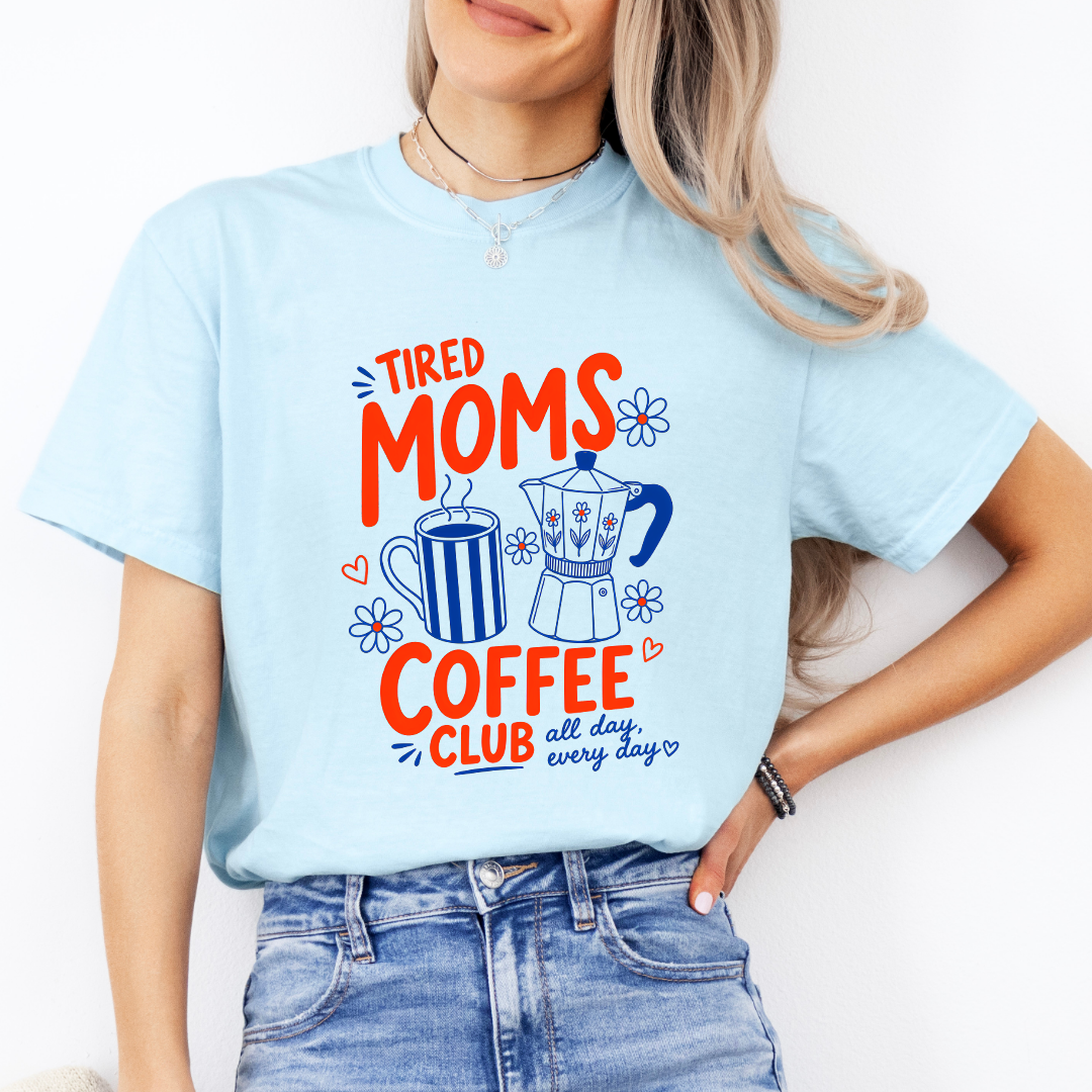 Tired Moms Coffee Club Tee
