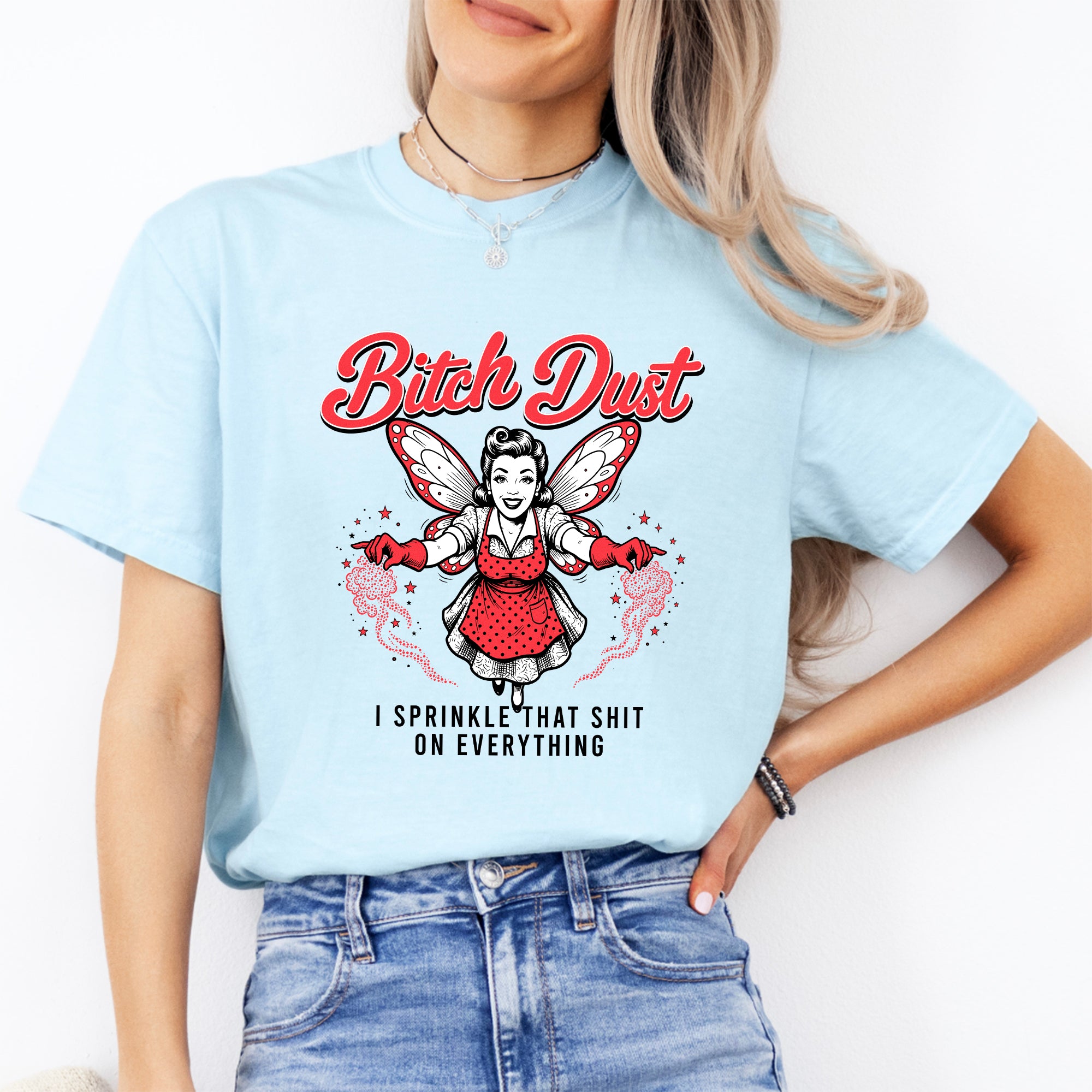 B_tch Dust – lustiges Feen-T-Shirt