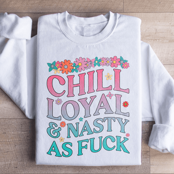 Chill Loyal & Nasty AF Sweatshirt White / S Peachy Sunday T-Shirt