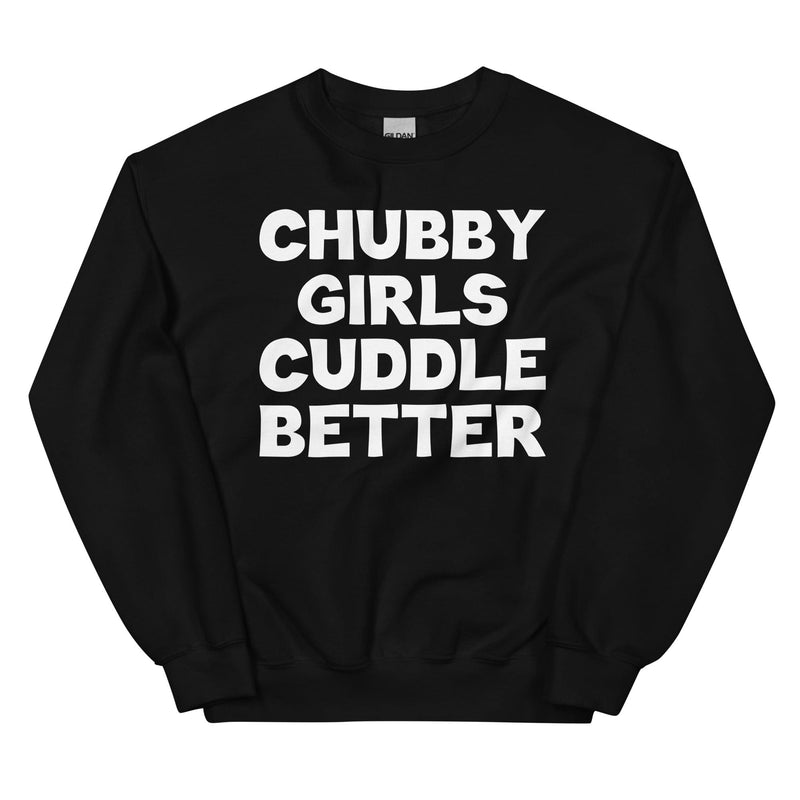 Chubby Girls Cuddle Better Sweatshirt Black / S Peachy Sunday T-Shirt