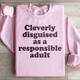 Clearly Disguised As A Responsible Adult Sweatshirt Light Pink / S Peachy Sunday T-Shirt