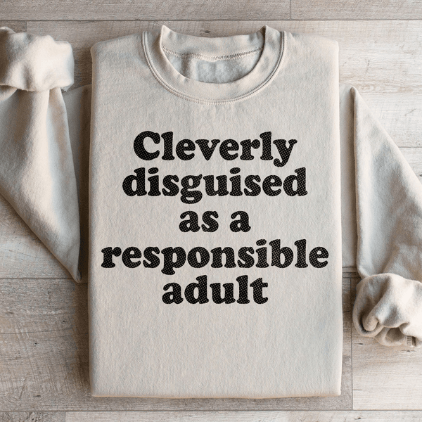 Clearly Disguised As A Responsible Adult Sweatshirt Sand / S Peachy Sunday T-Shirt
