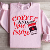 Coffee And True Crime Sweatshirt Peachy Sunday T-Shirt