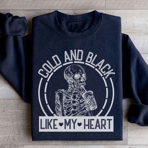 Cold And Black Like My Heart Sweatshirt Peachy Sunday T-Shirt