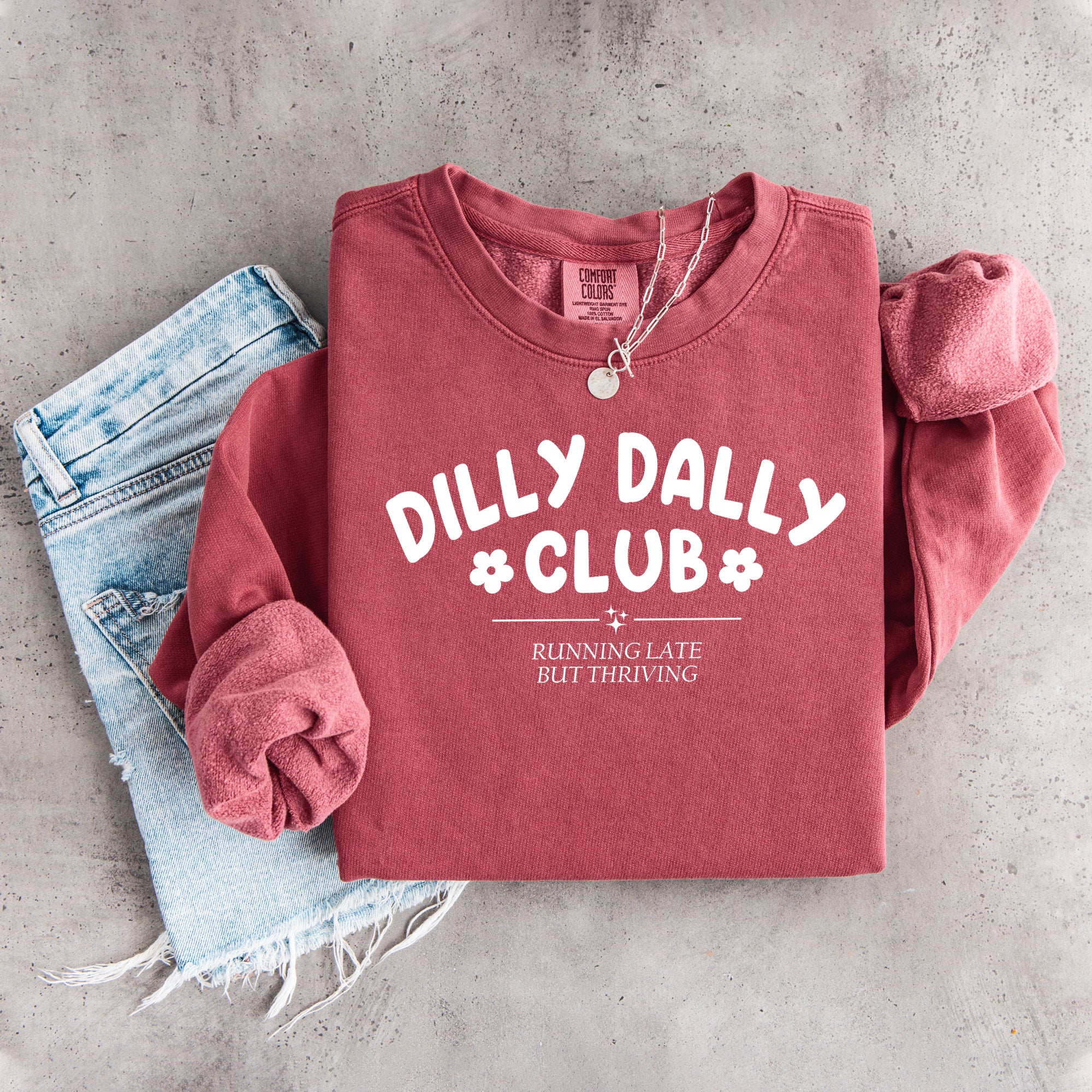 Dilly Dally Club sweatshirt