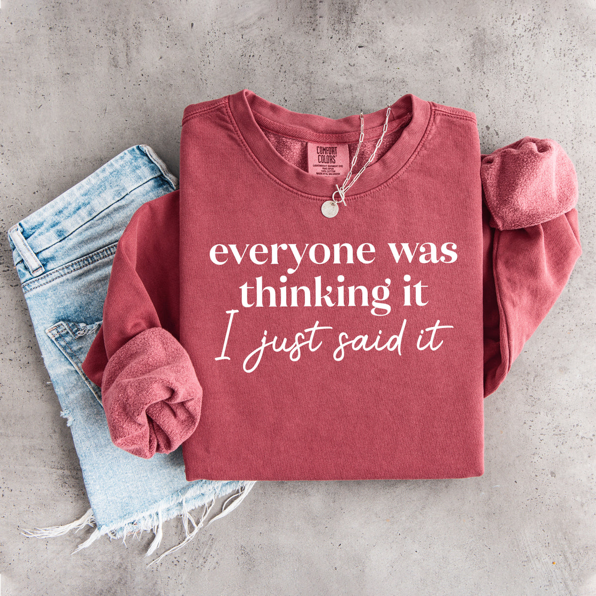 Sweatshirt „Jeder hat es gedacht, ich habe es nur gesagt“