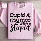 Cupid Rhymes With Stupid Sweatshirt Light Pink / S Peachy Sunday T-Shirt