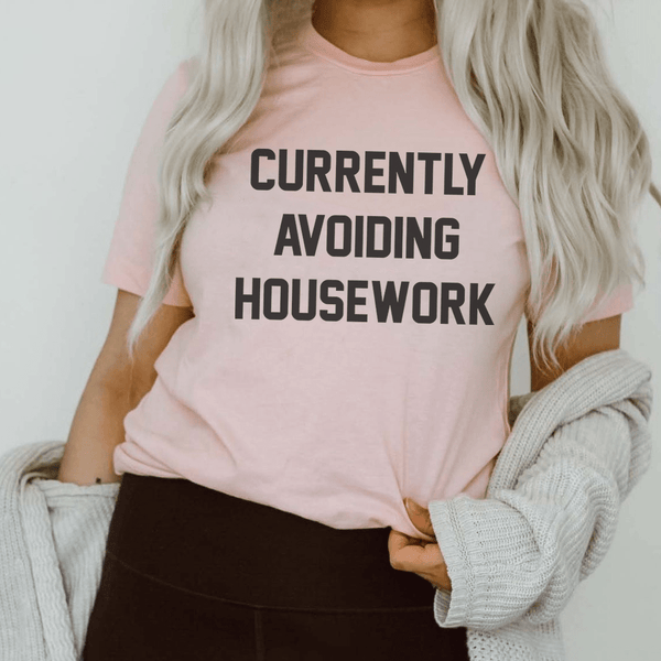 Currently Avoiding Housework Tee Pink / S Peachy Sunday T-Shirt