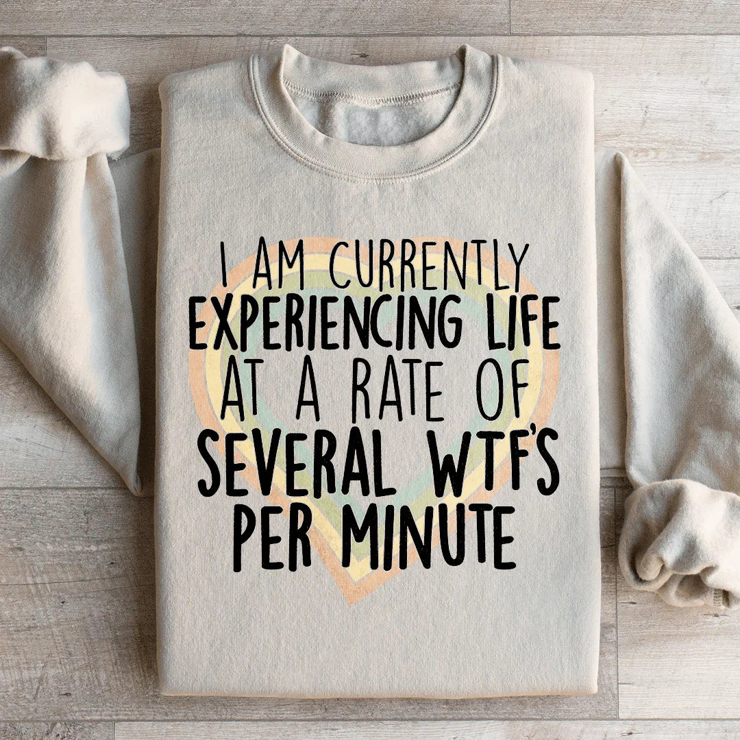 Currently Experiencing Life At A Rate Of Several Wtf's Per Minute Sweatshirt Sand / S Peachy Sunday T-Shirt