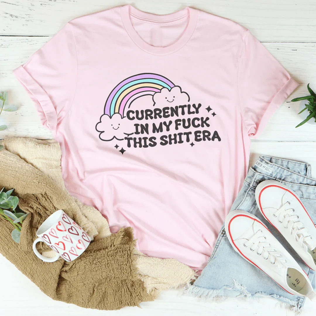 Currently In My F-ck This S-it Era Tee Pink / S Peachy Sunday T-Shirt