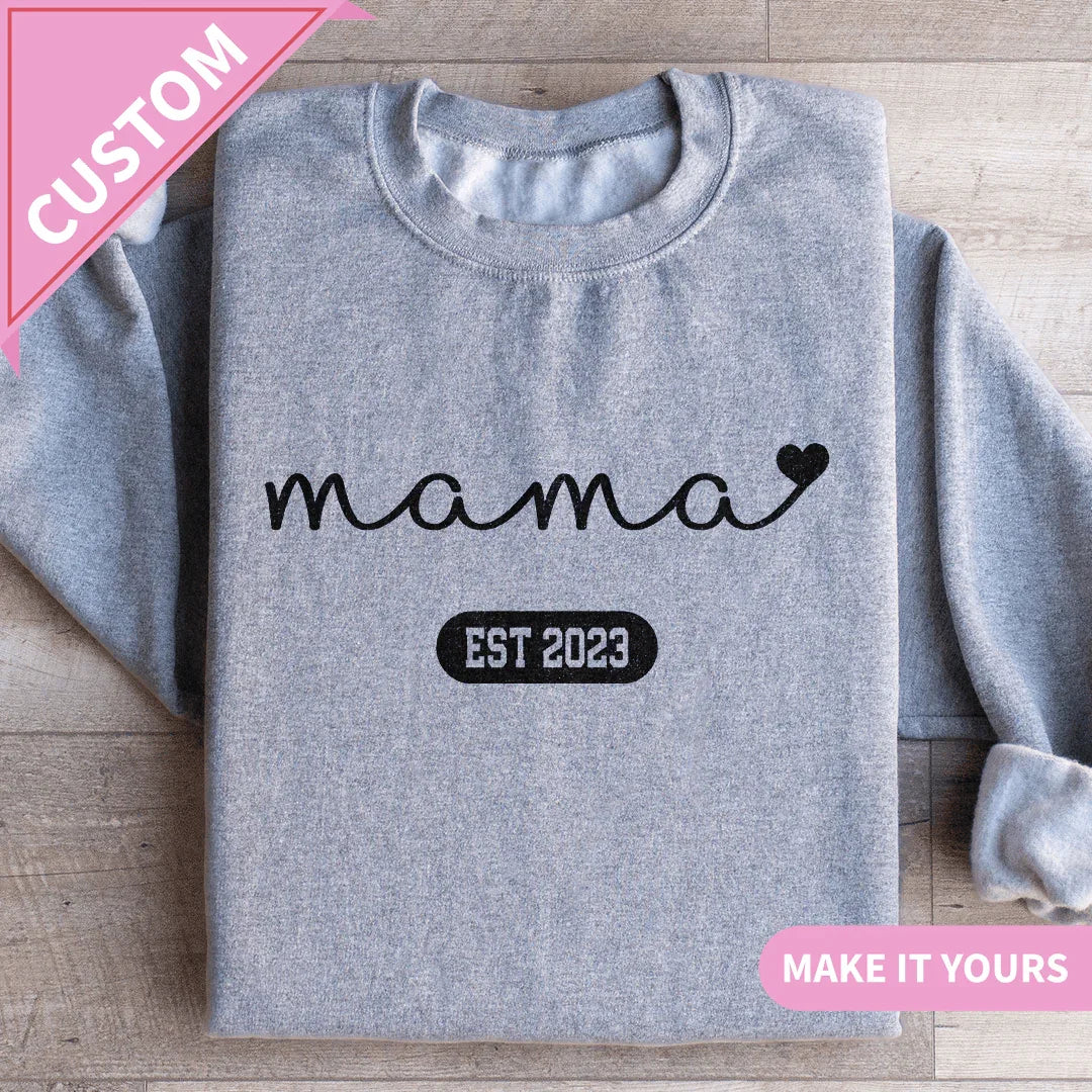 Custom Mama Est Year Gift for New Moms Sweatshirt Printify Sweatshirt T-Shirt