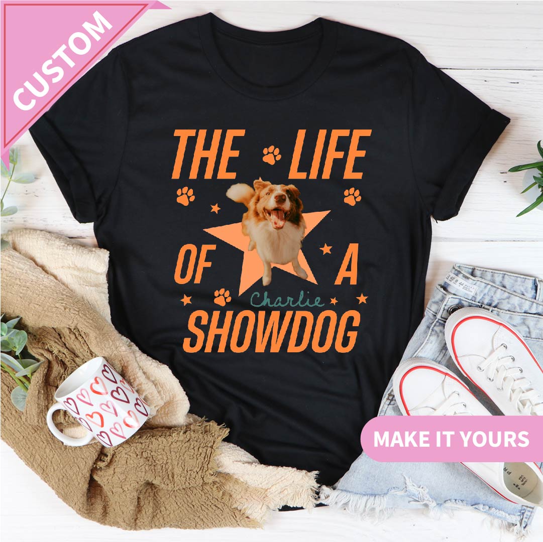 Personalized The Life Of Showdog Tee