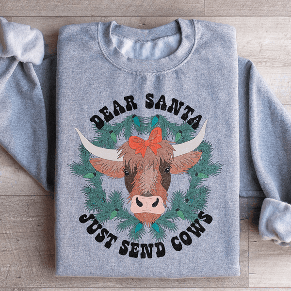Dear Santa Just Send Cows Sweatshirt Sport Grey / S Peachy Sunday T-Shirt