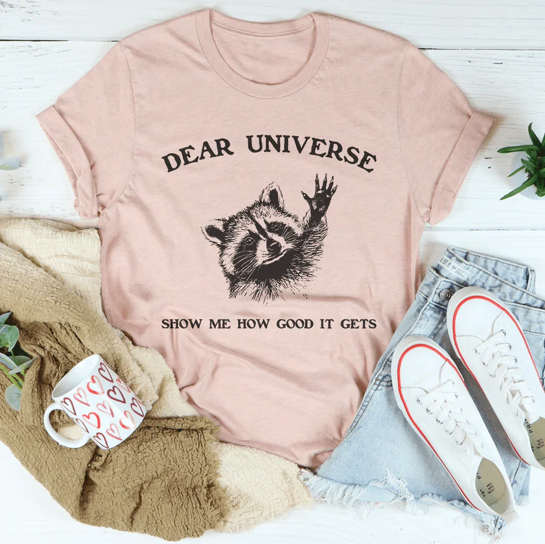 Dear Universe Show Me How Good It Gets Tee Heather Prism Peach / S Peachy Sunday T-Shirt