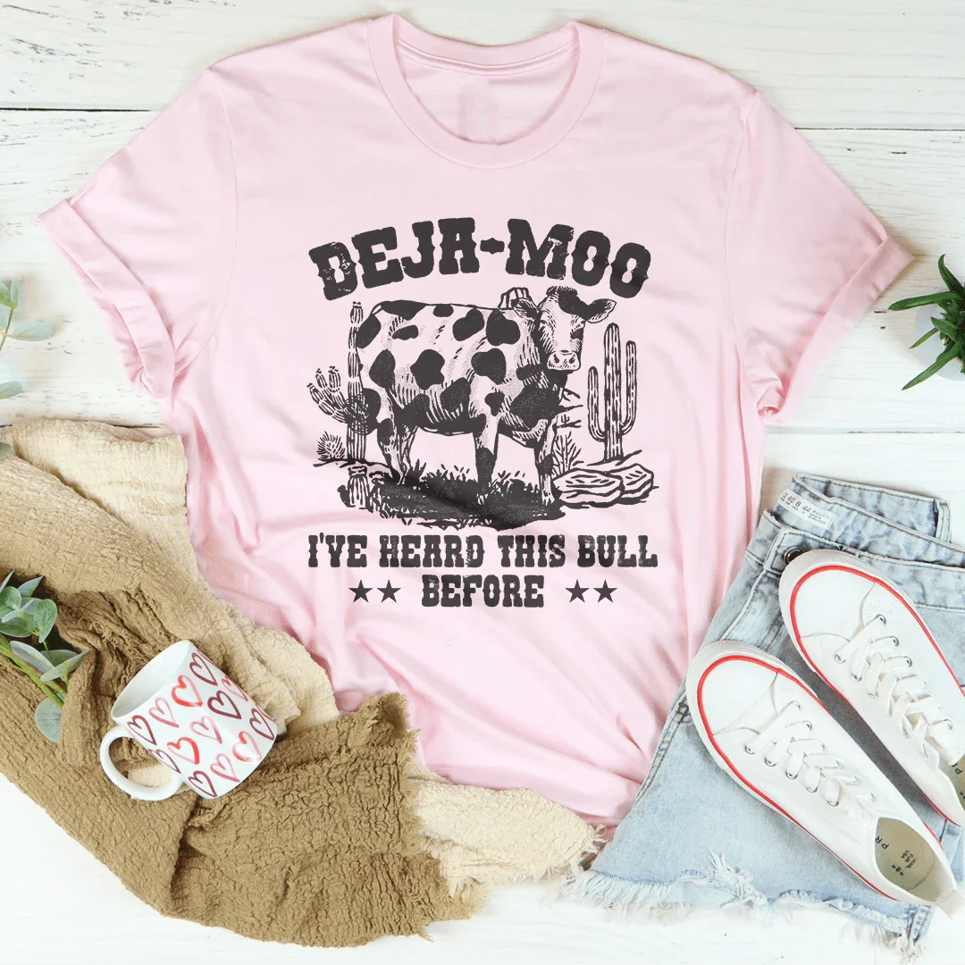 Deja Moo I've Heard This Bull Before Tee Pink / S Peachy Sunday T-Shirt