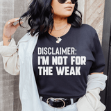 Disclaimer I'm Not For The Weak Black Heather / S Peachy Sunday T-Shirt