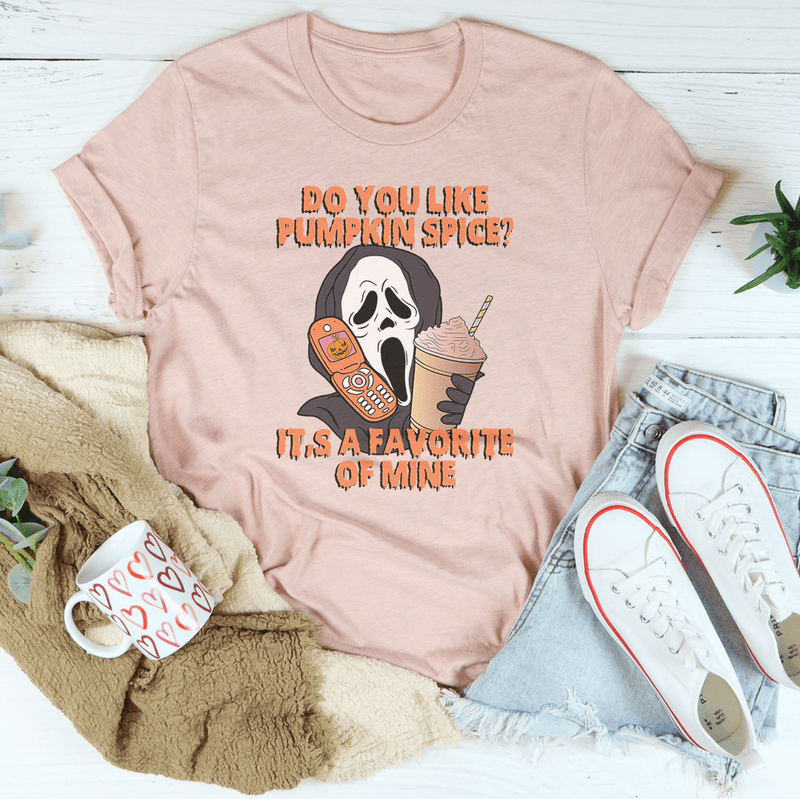 Do You Like Pumpkin Spice It's A Favorite Of Mine Tee Heather Prism Peach / S Peachy Sunday T-Shirt
