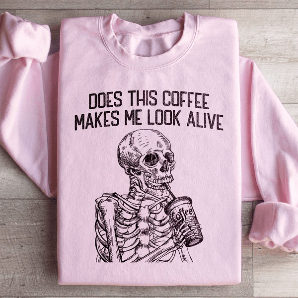 Does this Coffee Makes Me Look Alive Sweatshirt Light Pink / S Peachy Sunday T-Shirt