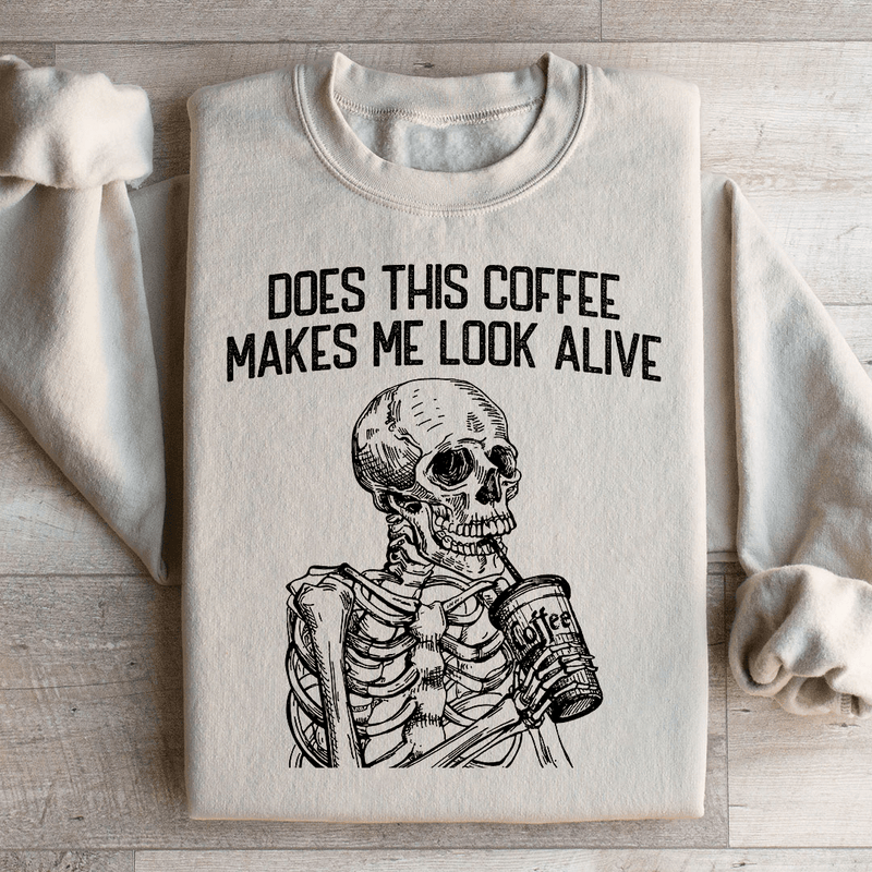 Does this Coffee Makes Me Look Alive Sweatshirt Sand / S Peachy Sunday T-Shirt