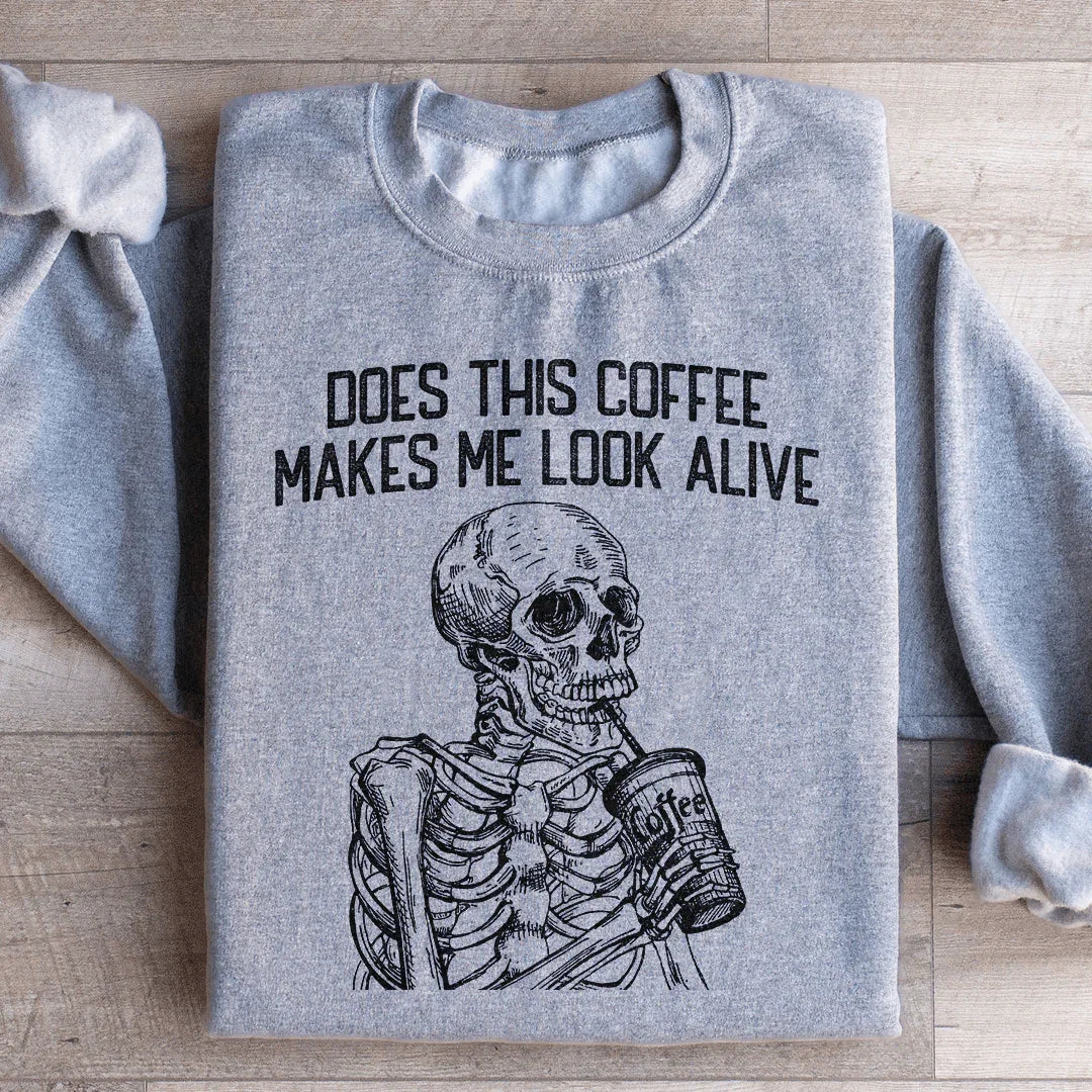 Does this Coffee Makes Me Look Alive Sweatshirt Sport Grey / S Peachy Sunday T-Shirt
