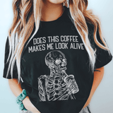 Does this Coffee Makes Me Look Alive Tee Black Heather / S Peachy Sunday T-Shirt