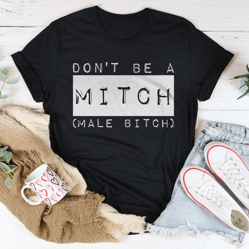 Don't Be A Mitch Male B* Tee Black Heather / S Peachy Sunday T-Shirt