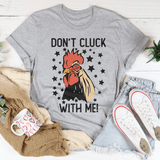 Don’t Cluck With Me Tee Athletic Heather / S Peachy Sunday T-Shirt