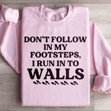 Don't Follow In My Footsteps Sweatshirt Light Pink / S Peachy Sunday T-Shirt