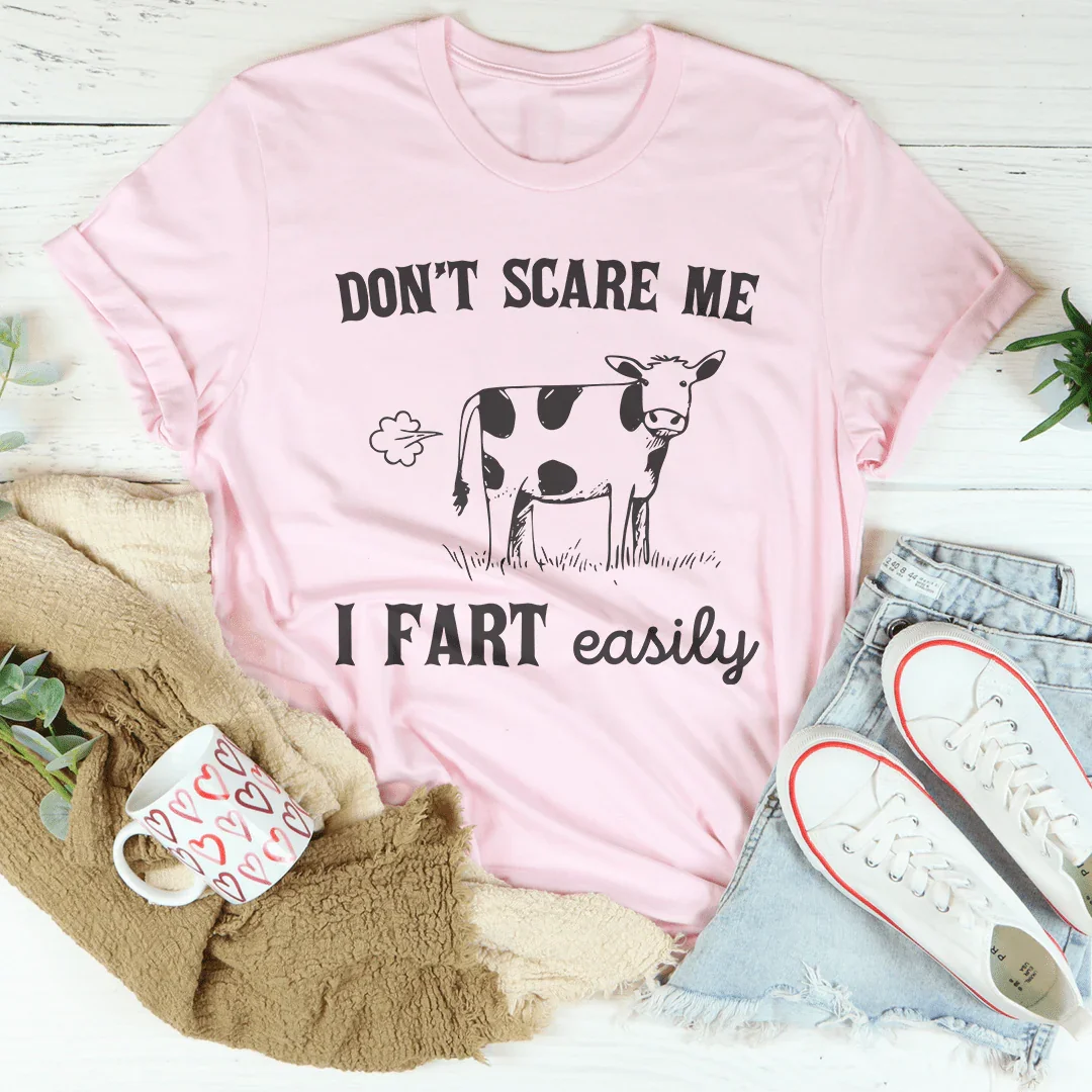 Don't Scare Me I Fart Easily Tee Pink / S Peachy Sunday T-Shirt