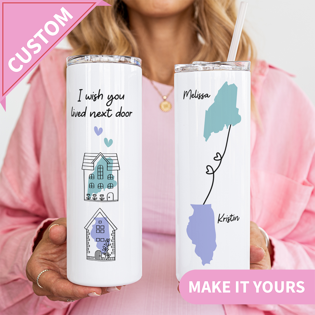 Personalized I Wish You Lived Next Door Tumbler