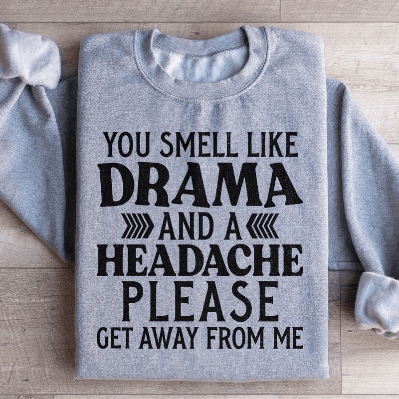 Drama And A Headache Sweatshirt Sport Grey / S Peachy Sunday T-Shirt