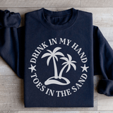 Drink In My Hand Toes In The Sand Sweatshirt Black / S Peachy Sunday T-Shirt