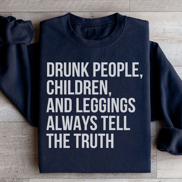 Drunk People Children And Leggings Sweatshirt Black / S Peachy Sunday T-Shirt