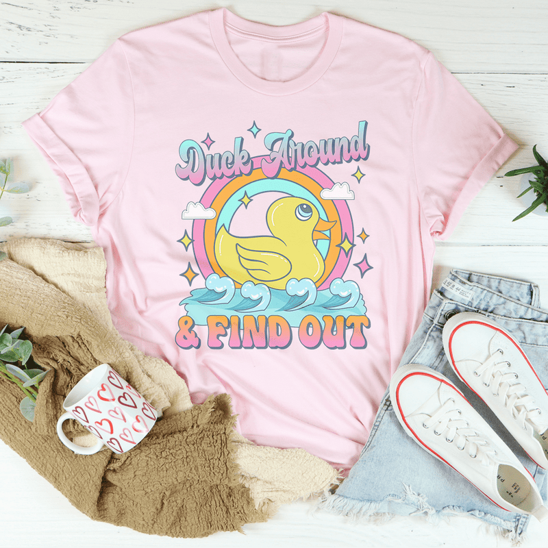 Duck Around & Find Out Tee Pink / S Peachy Sunday T-Shirt