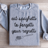 Eat Spaghetti To Forget Your Regretti Sweatshirt Sport Grey / S Peachy Sunday T-Shirt