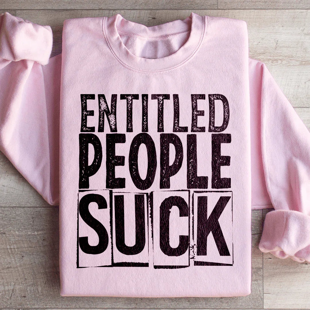 Entitled People Suck Sweatshirt Light Pink / S Peachy Sunday T-Shirt