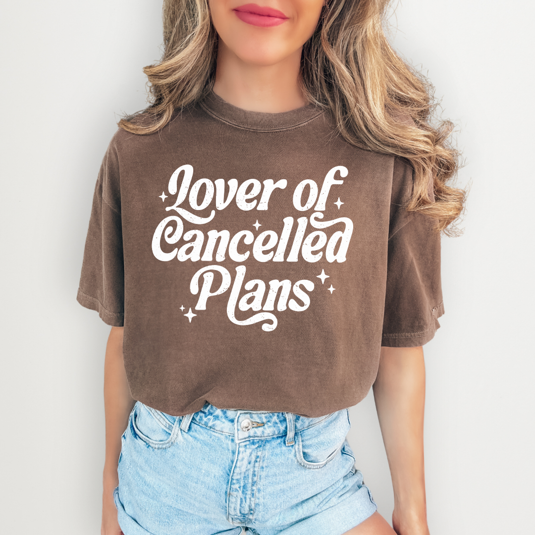 Lover Of Cancelled Plans Tee