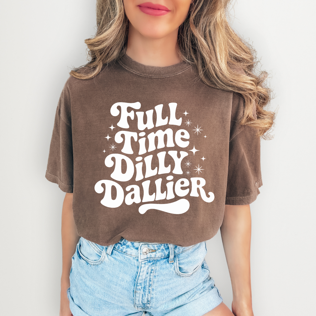 Full Time Dilly Dallier Tee
