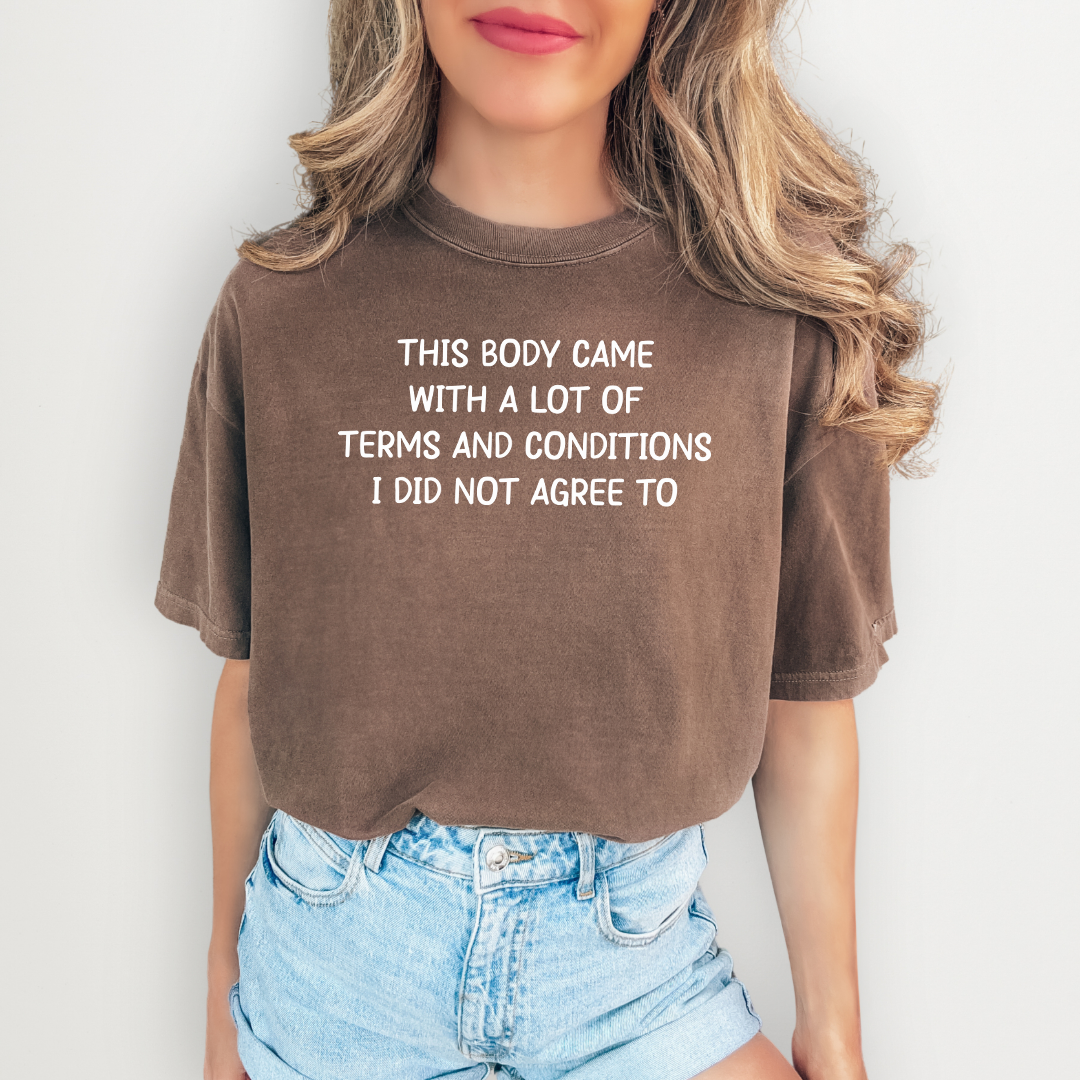 Dieses Körper kam mit vielen Bedingungen T-Shirt