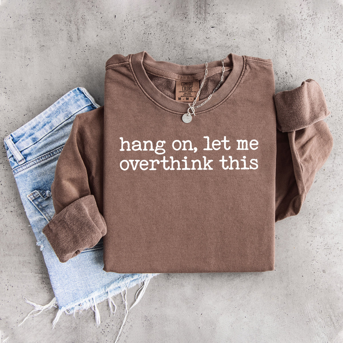 Warte, lass mich das überdenken – Sweatshirt
