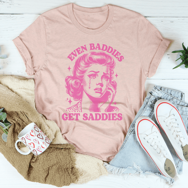 Even Baddies Get Saddies Tee Heather Prism Peach / S Peachy Sunday T-Shirt