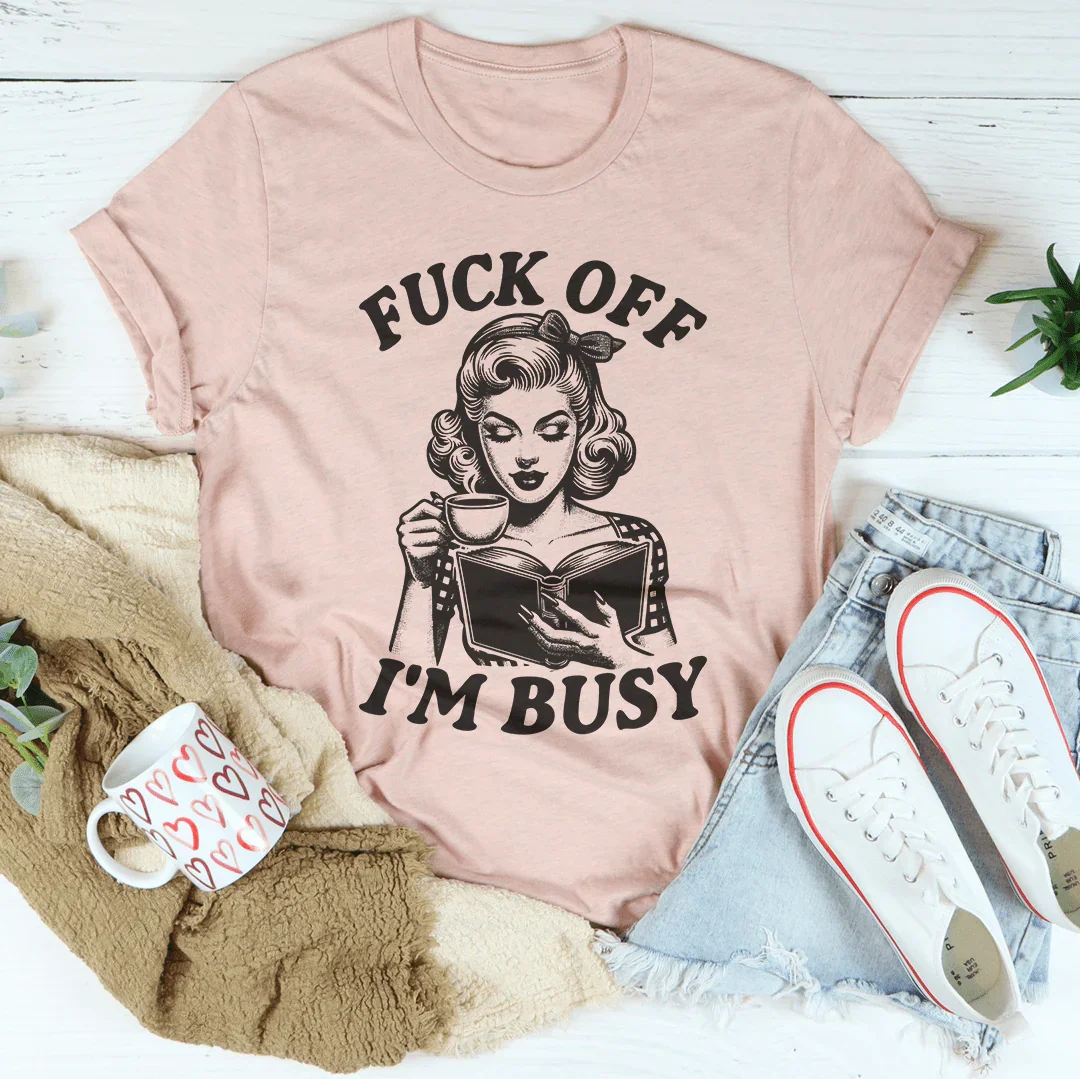 F-ck Off I'm Busy Tee Heather Prism Peach / S Peachy Sunday T-Shirt