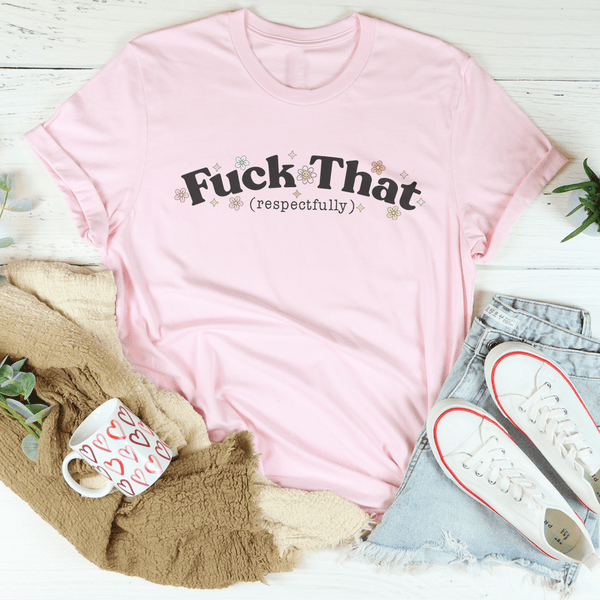 F* That Respectfully Tee Pink / S Peachy Sunday T-Shirt