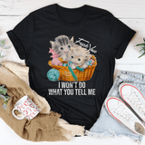 F* You I Wont Do What You Tell Me Tee Black Heather / S Peachy Sunday T-Shirt