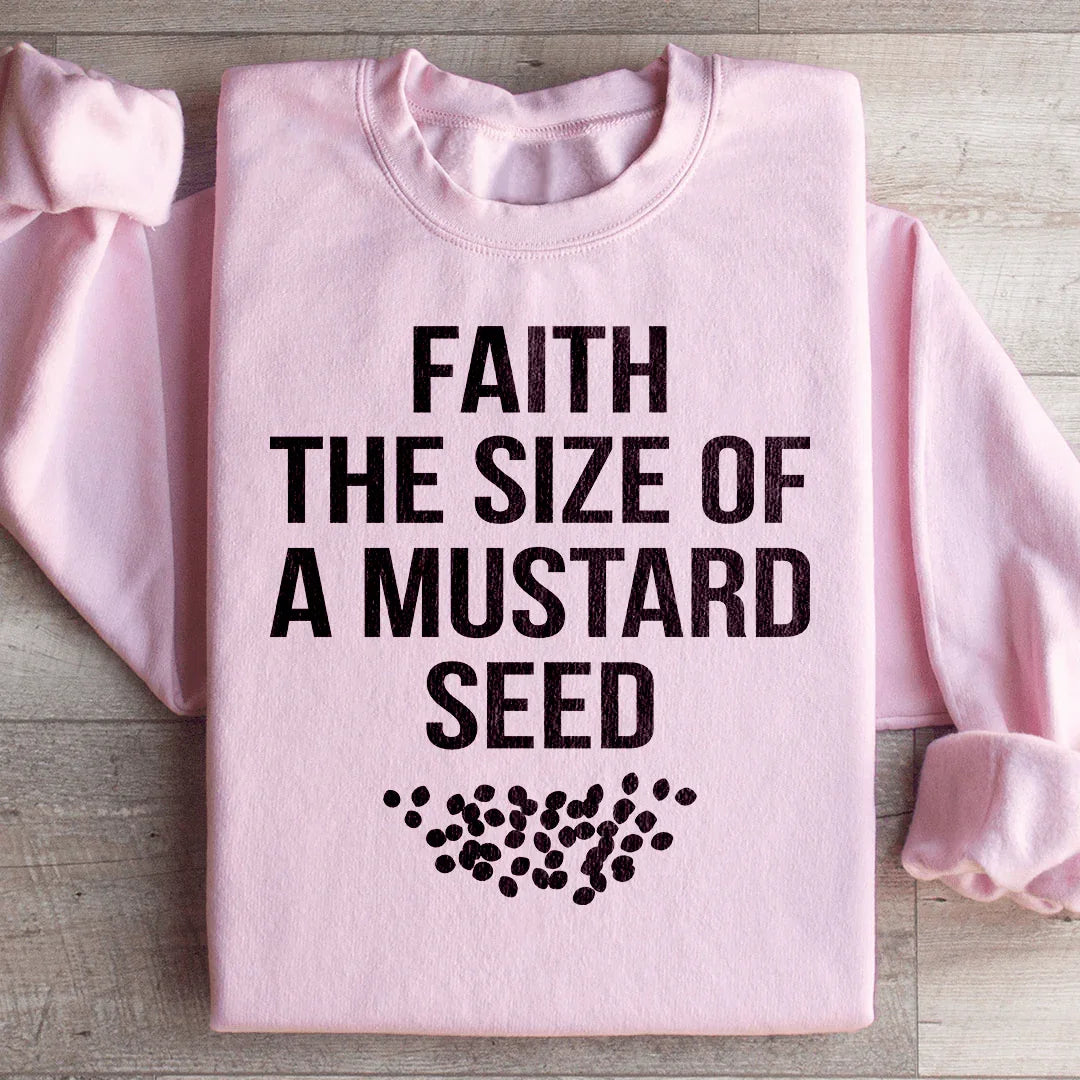 Faith The Size Of A Mustard Seed Sweatshirt Light Pink / S Peachy Sunday T-Shirt